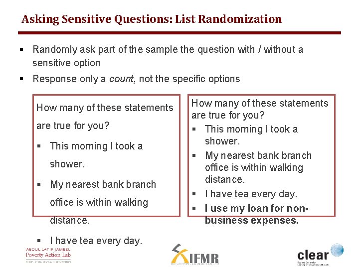 Asking Sensitive Questions: List Randomization § Randomly ask part of the sample the question
