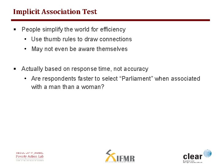 Implicit Association Test § People simplify the world for efficiency • Use thumb rules