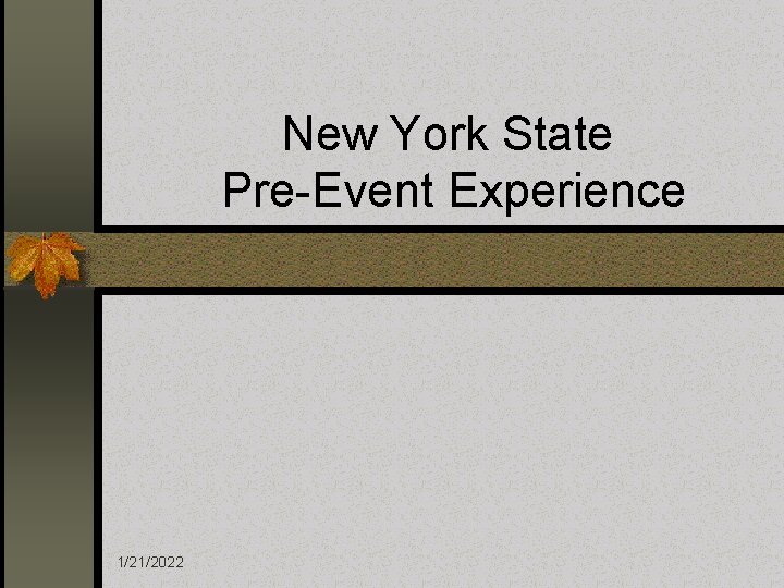 New York State Pre-Event Experience 1/21/2022 