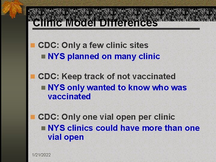 Clinic Model Differences n CDC: Only a few clinic sites n NYS planned on