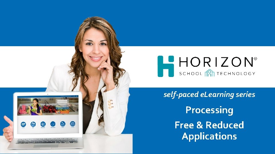 self-paced e. Learning series Processing Free & Reduced Applications 
