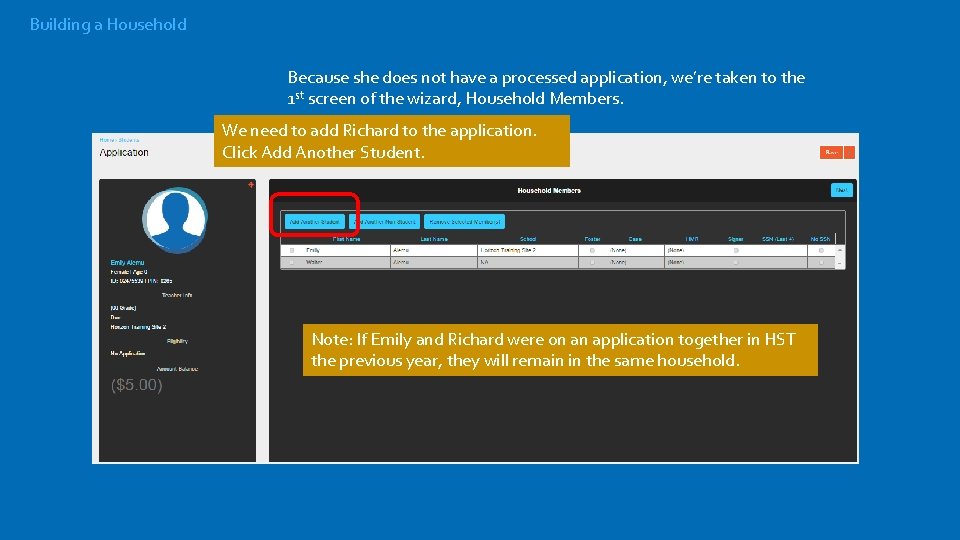Building a Household Because she does not have a processed application, we’re taken to