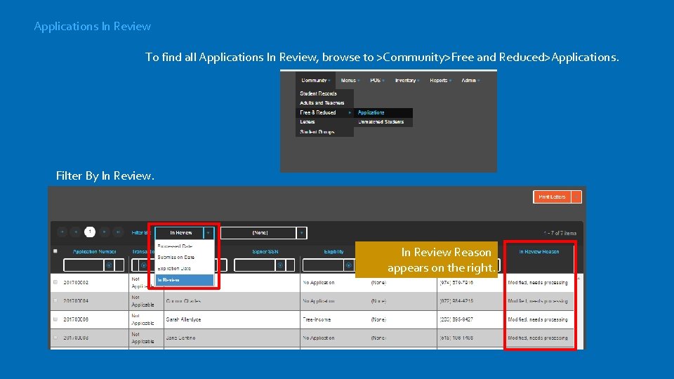 Applications In Review To find all Applications In Review, browse to >Community>Free and Reduced>Applications.