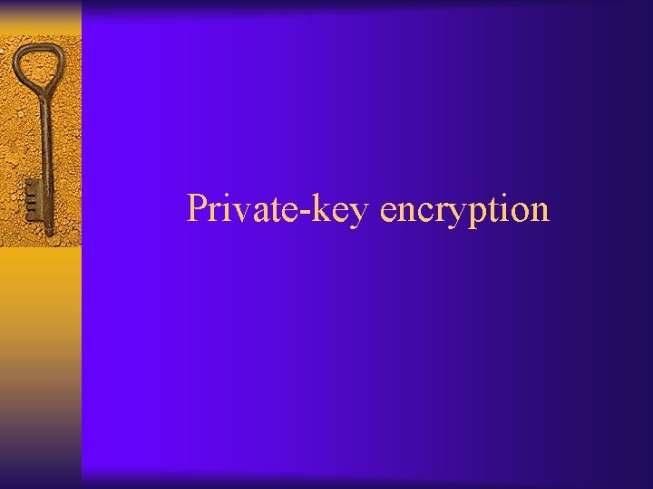 Private-key encryption 