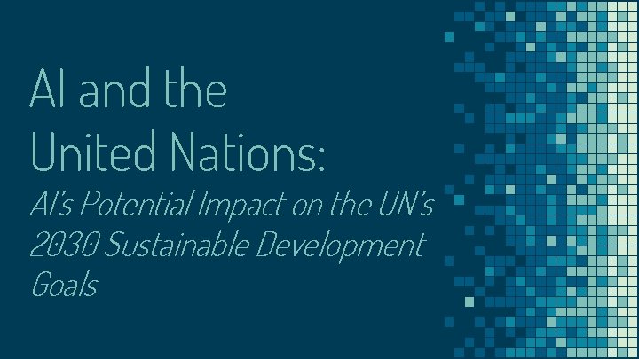 AI and the United Nations AIs Potential Impact