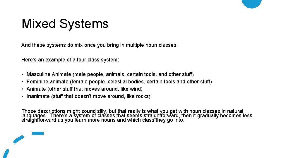 Mixed Systems And these systems do mix once you bring in multiple noun classes.