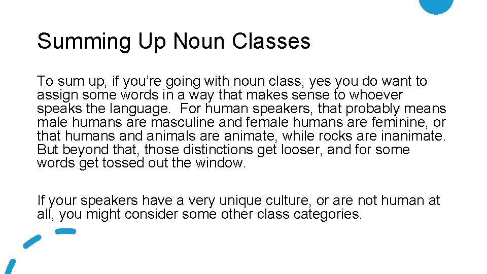 Summing Up Noun Classes To sum up, if you’re going with noun class, yes