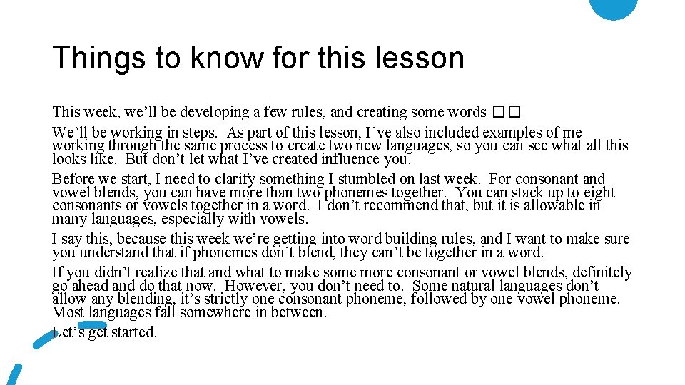 Things to know for this lesson This week, we’ll be developing a few rules,