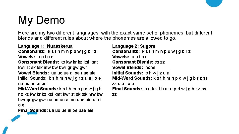 My Demo Here are my two different languages, with the exact same set of