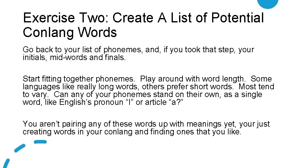 Exercise Two: Create A List of Potential Conlang Words Go back to your list
