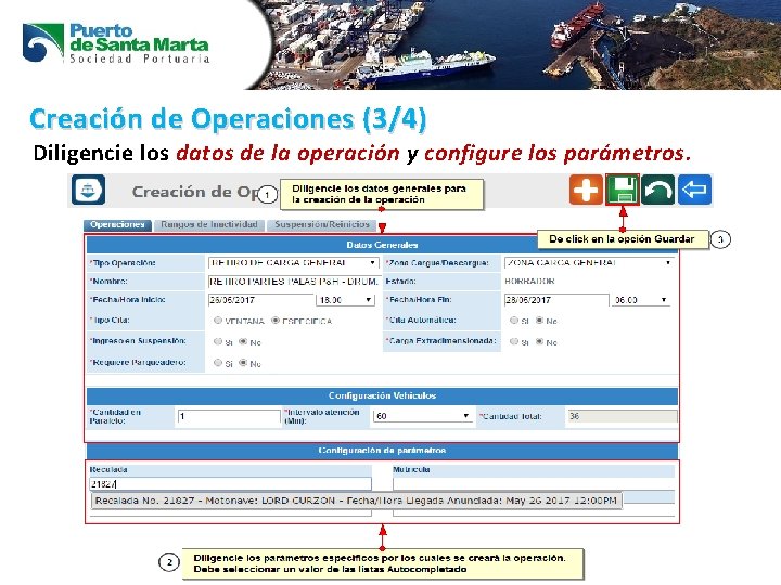 Creación de Operaciones (3/4) Diligencie los datos de la operación y configure los parámetros.