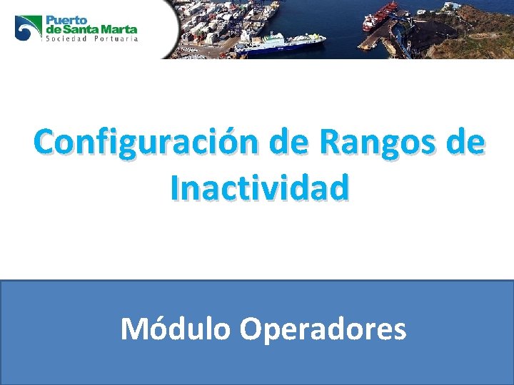 Configuración de Rangos de Inactividad Módulo Operadores 