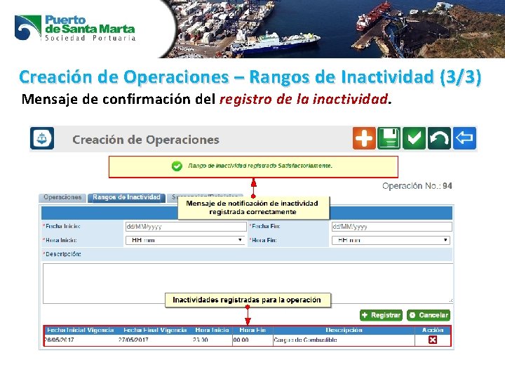 Creación de Operaciones – Rangos de Inactividad (3/3) Mensaje de confirmación del registro de