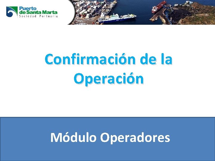 Confirmación de la Operación Módulo Operadores 