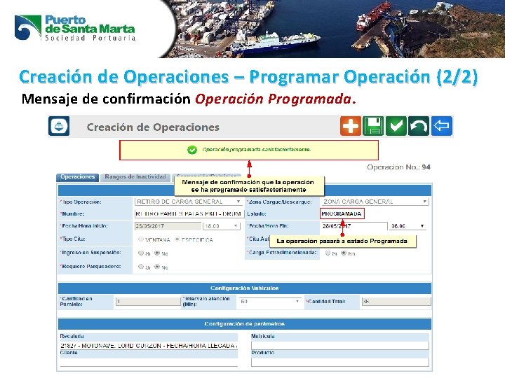 Creación de Operaciones – Programar Operación (2/2) Mensaje de confirmación Operación Programada. 