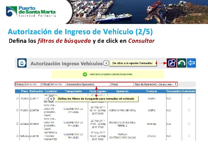 Autorización de Ingreso de Vehículo (2/5) Defina los filtros de búsqueda y de click