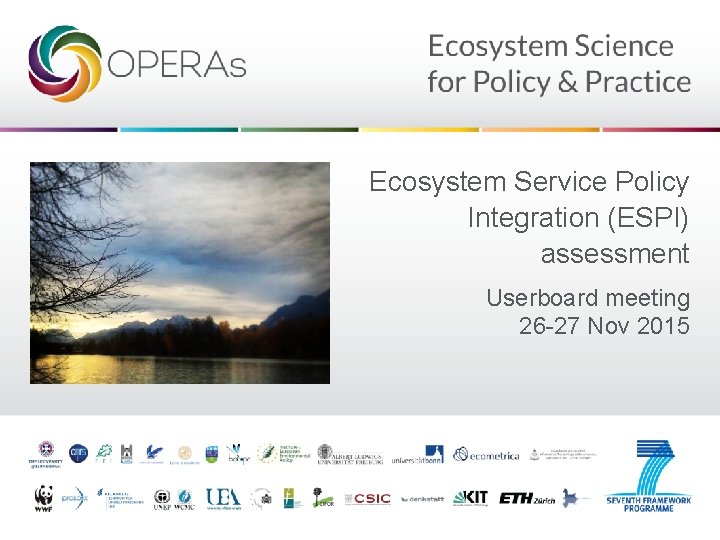 Ecosystem Service Policy Integration (ESPI) assessment Userboard meeting 26 -27 Nov 2015 