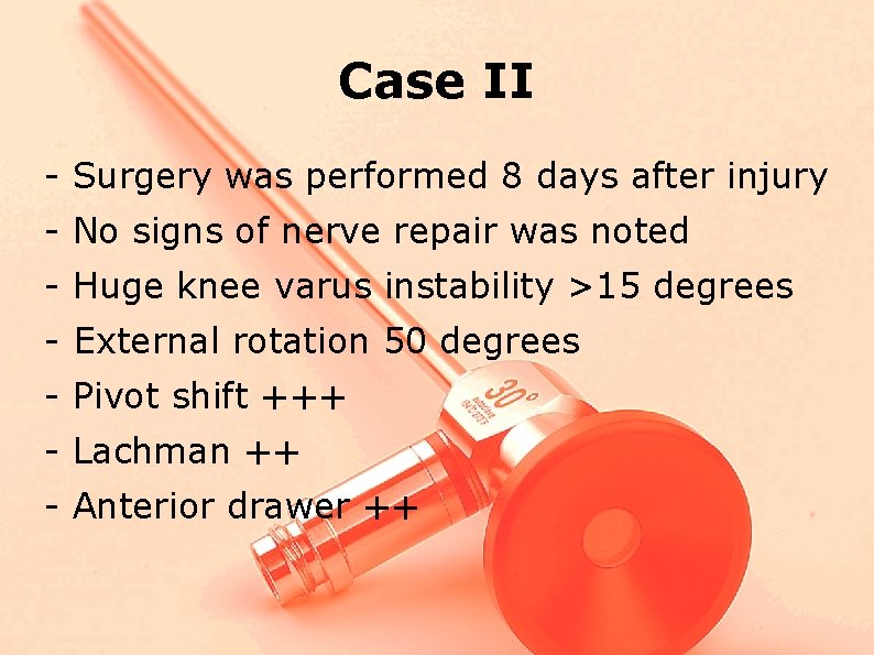 Case II - Surgery was performed 8 days after injury - No signs of