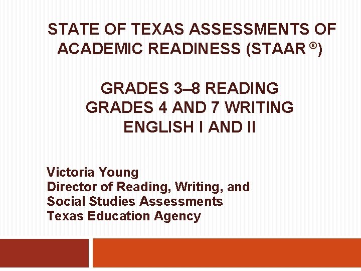 STATE OF TEXAS ASSESSMENTS OF ACADEMIC READINESS STAAR