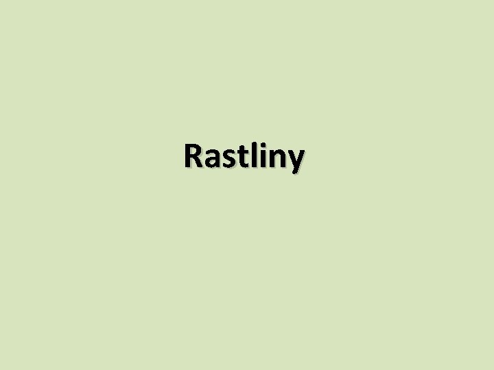 Rastliny 