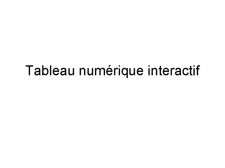 Tableau numérique interactif 