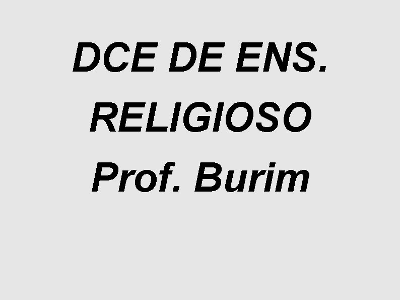 DCE DE ENS. RELIGIOSO Prof. Burim NRE 