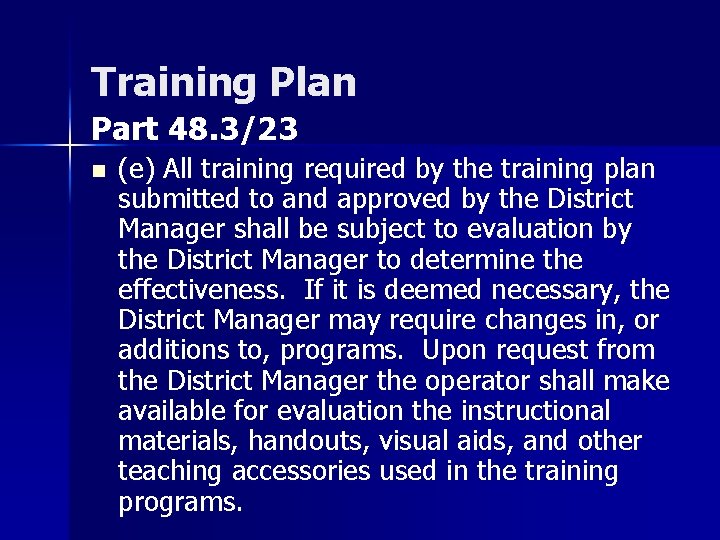 Training Plan Part 48. 3/23 n (e) All training required by the training plan