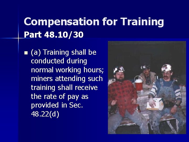 Compensation for Training Part 48. 10/30 n (a) Training shall be conducted during normal