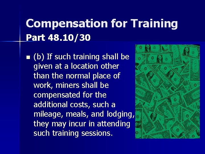 Compensation for Training Part 48. 10/30 n (b) If such training shall be given