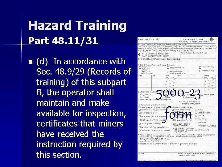Hazard Training Part 48. 11/31 n (d) In accordance with Sec. 48. 9/29 (Records