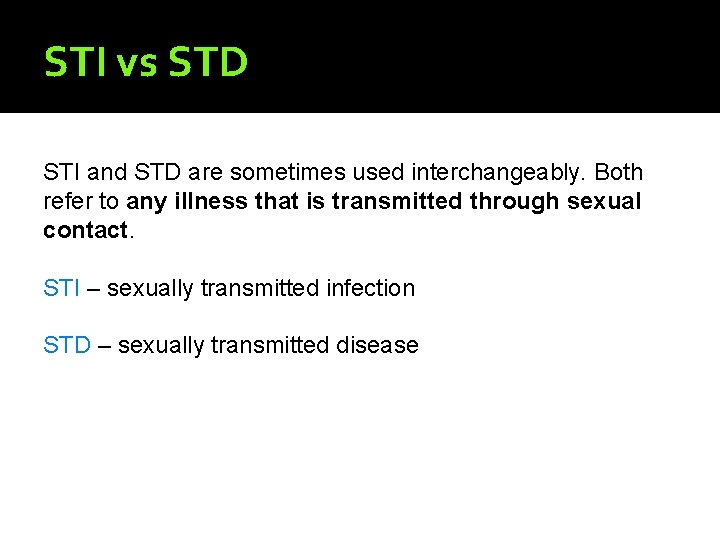 STI vs STD STI and STD are sometimes used interchangeably. Both refer to any