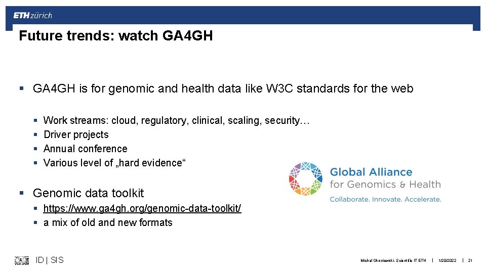Future trends: watch GA 4 GH § GA 4 GH is for genomic and