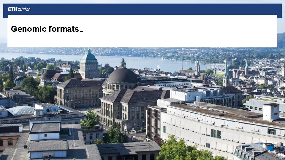 Genomic formats… 