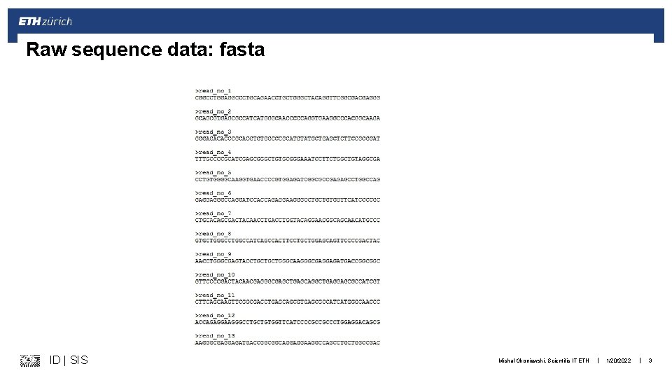 Raw sequence data: fasta ID | SIS Michal Okoniewski, Scientific IT ETH | 1/20/2022