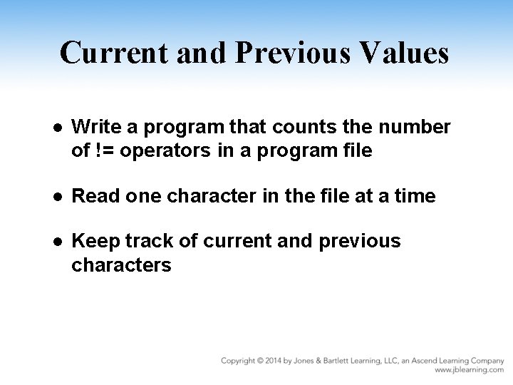 Current and Previous Values l Write a program that counts the number of !=