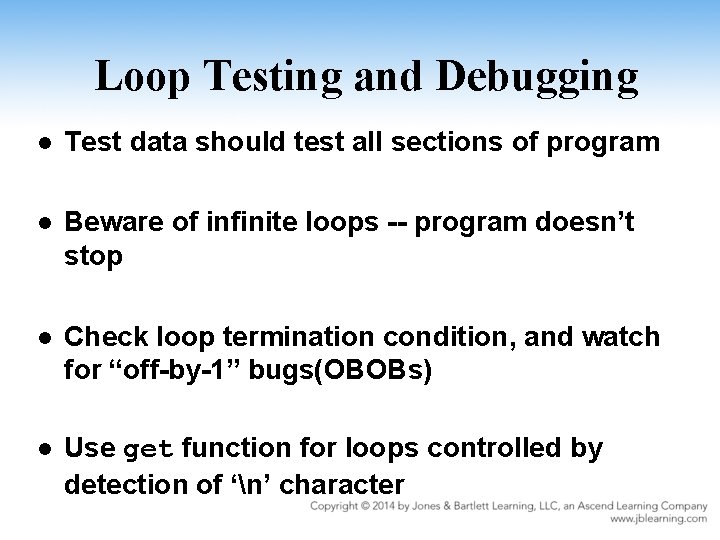 Loop Testing and Debugging l Test data should test all sections of program l