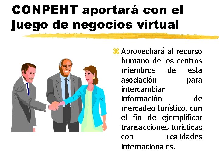 CONPEHT aportará con el juego de negocios virtual z Aprovechará al recurso humano de
