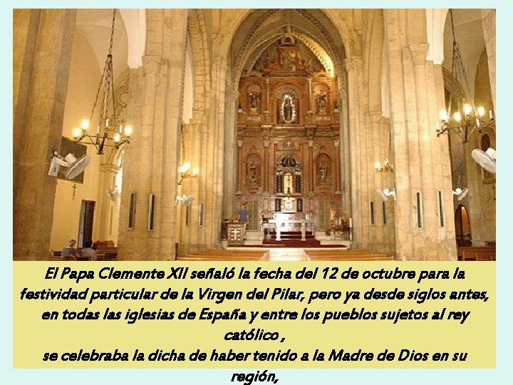 El Papa Clemente XII señaló la fecha del 12 de octubre para la festividad