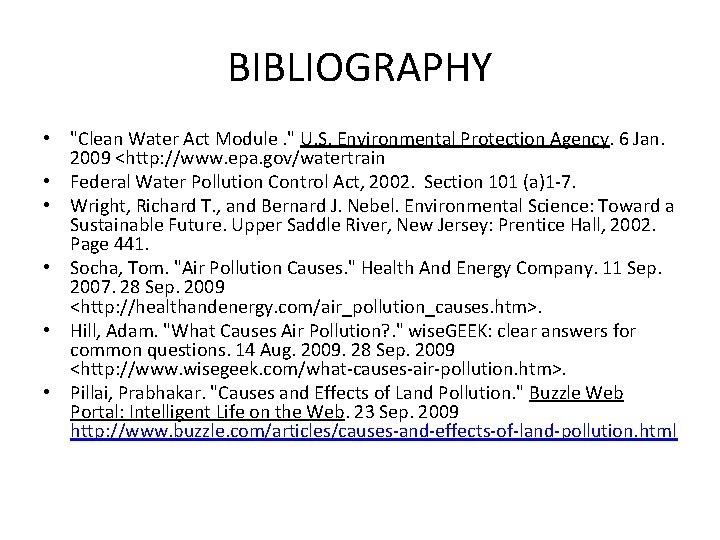 BIBLIOGRAPHY • "Clean Water Act Module. " U. S. Environmental Protection Agency. 6 Jan.