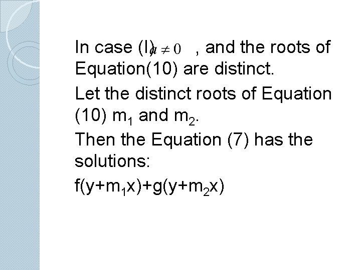 In case (I) , and the roots of Equation(10) are distinct. Let the distinct