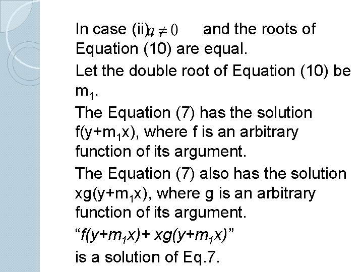 In case (ii), , and the roots of Equation (10) are equal. Let the