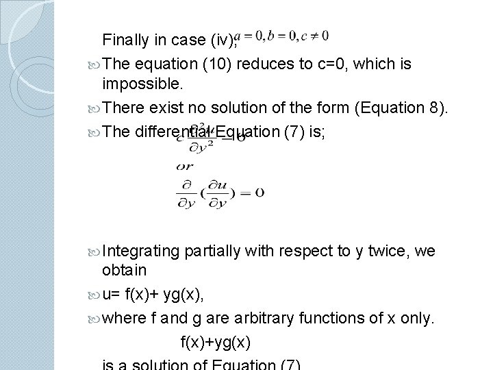 Finally in case (iv), The equation (10) reduces to c=0, which is impossible. There