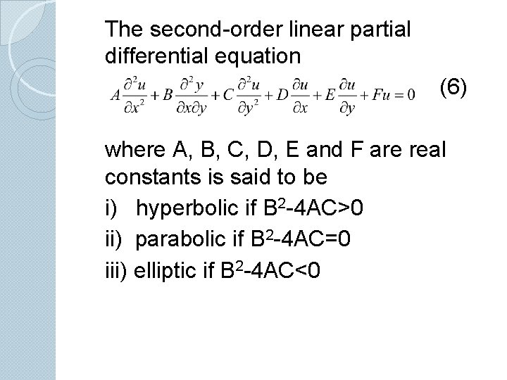 The second-order linear partial differential equation (6) where A, B, C, D, E and