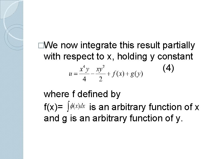 �We now integrate this result partially with respect to x, holding y constant (4)