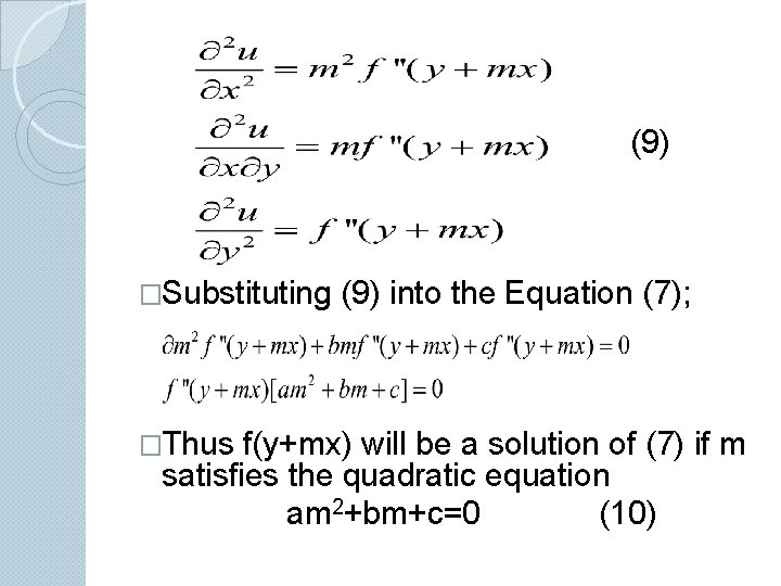 (9) �Substituting �Thus (9) into the Equation (7); f(y+mx) will be a solution of