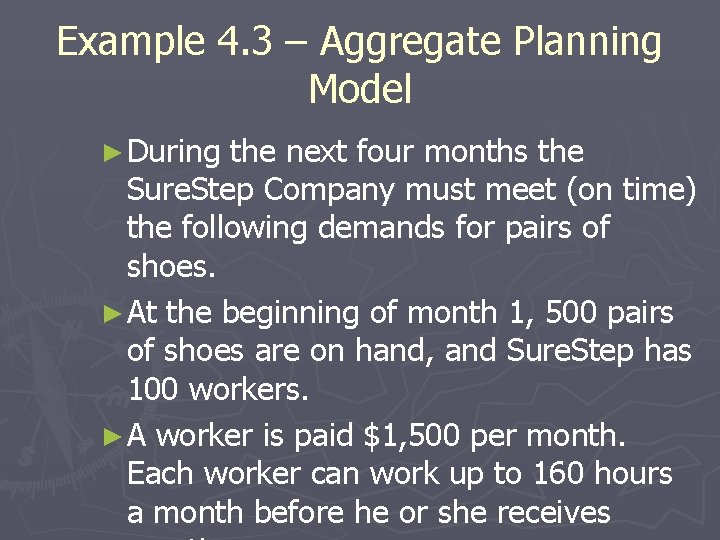 Example 4. 3 – Aggregate Planning Model ► During the next four months the Example 4. 3 – Aggregate Planning Model ► During the next four months the