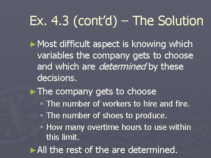 Ex. 4. 3 (cont’d) – The Solution ► Most difficult aspect is knowing which Ex. 4. 3 (cont’d) – The Solution ► Most difficult aspect is knowing which