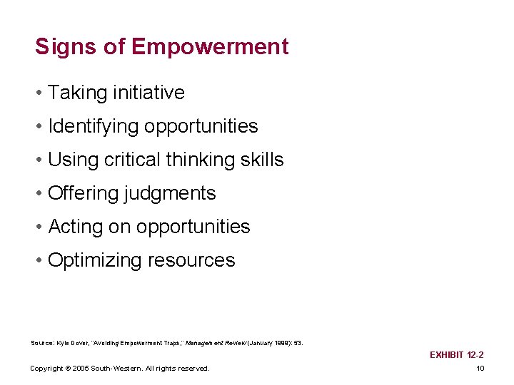 Signs of Empowerment • Taking initiative • Identifying opportunities • Using critical thinking skills