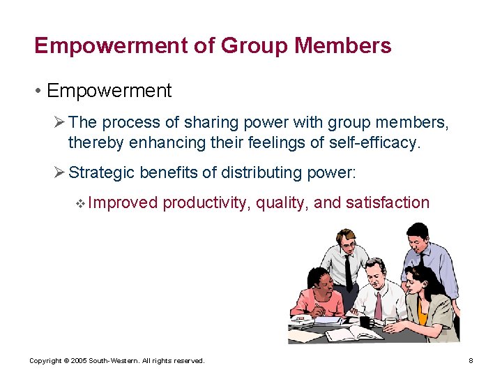 Empowerment of Group Members • Empowerment Ø The process of sharing power with group