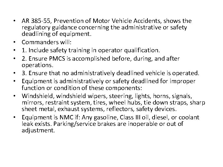  • AR 385 -55, Prevention of Motor Vehicle Accidents, shows the regulatory guidance